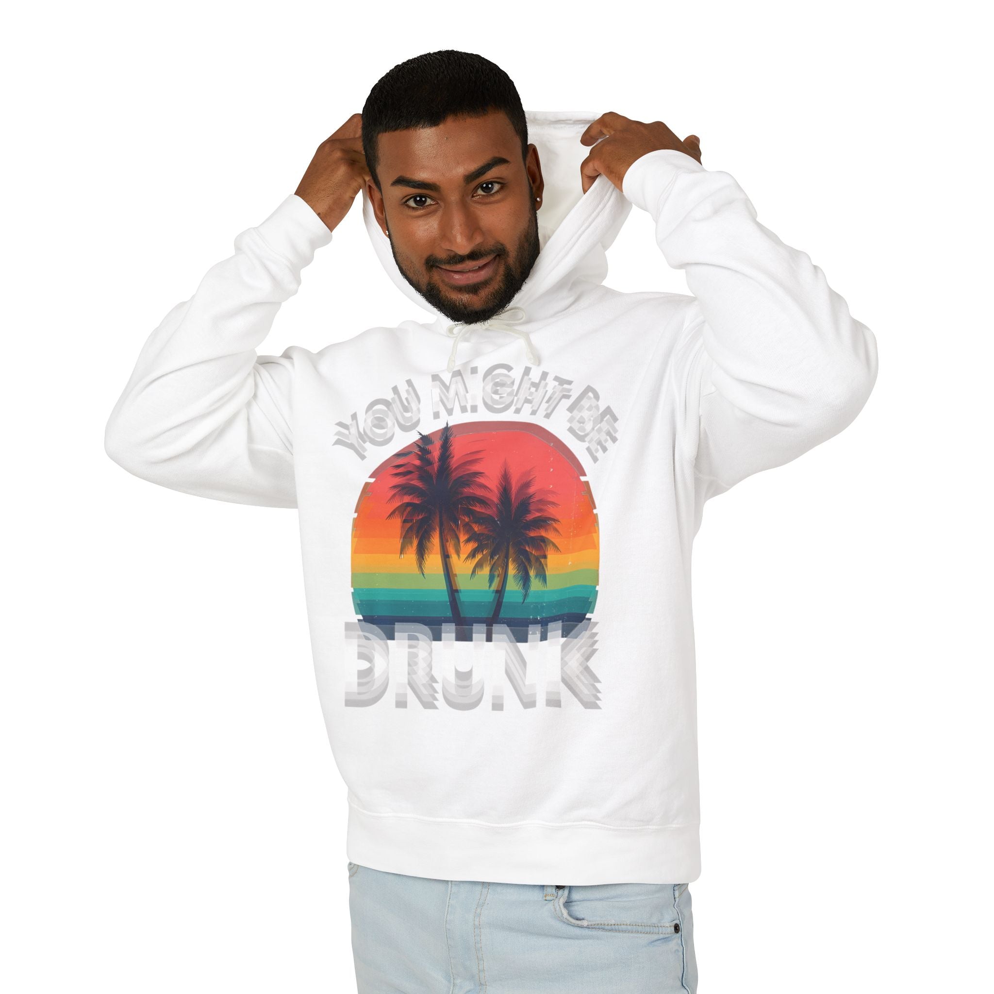 "You Might Be Drunk" Retro Beach Sweatshirt Sunset Palm Hoodie